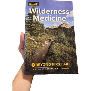 Wilderness Medicine Beyond First Aid 7th Edition William Forgey MD Paperback
